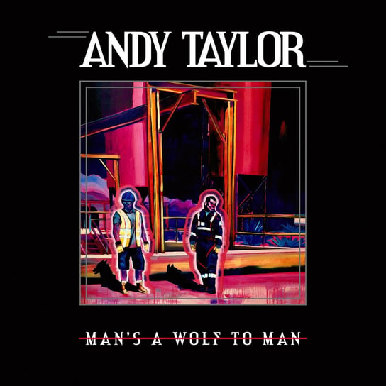 Man's A Wolf To Man Taylor Andy