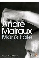 Man's Fate Malraux Andre
