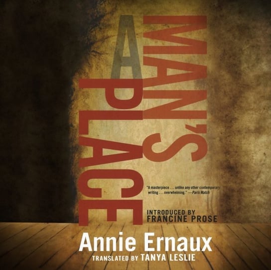 Man's Place Ernaux Annie, Tanya Leslie, Gilbert Tavia