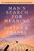Man's Search for Meaning: A Young Adult Edition Frankl Viktor E.