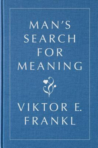 Man's Search for Meaning, Gift Edition Frankl Viktor E.