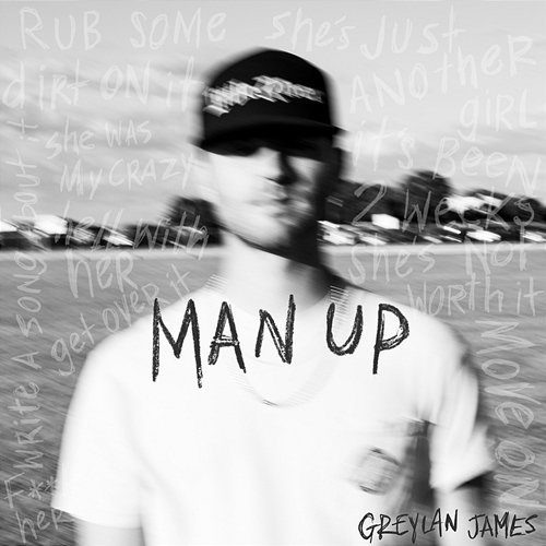 Man up Greylan James