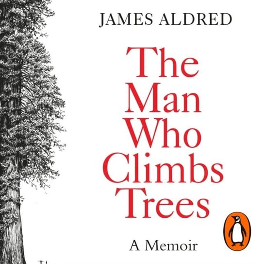 Man Who Climbs Trees Aldred James