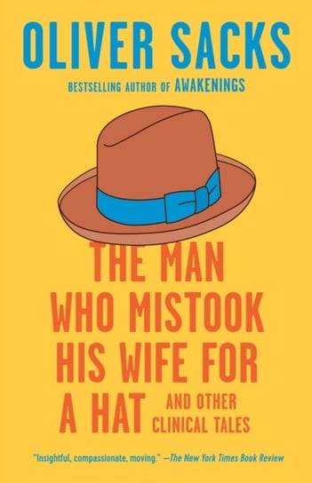 Man Who Mistook His Wife For A Hat Oliver Sacks