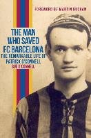 Man Who Saved FC Barcelona O'Connell Sue