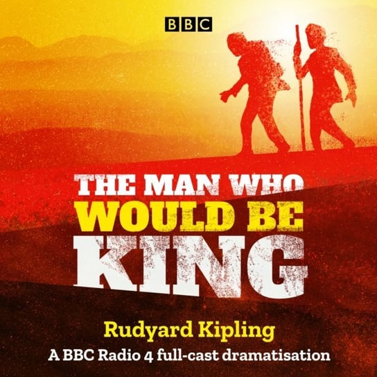 Man Who Would Be King Kipling Rudyard