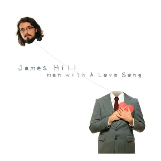 Man With a Love Song Hill James
