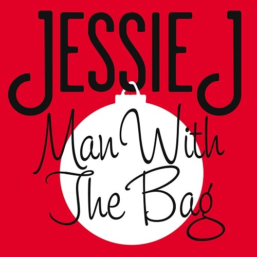 Man With The Bag Jessie J
