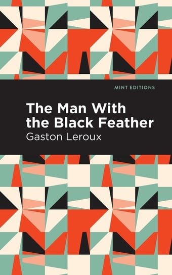 Man with the Black Feather Leroux Gaston