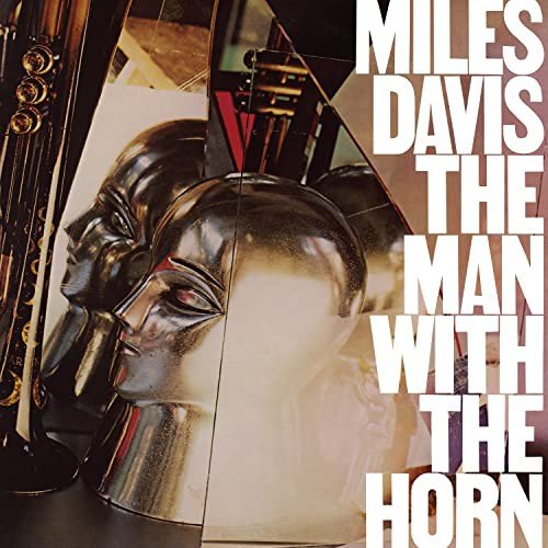 Man With the Horn Davis Miles