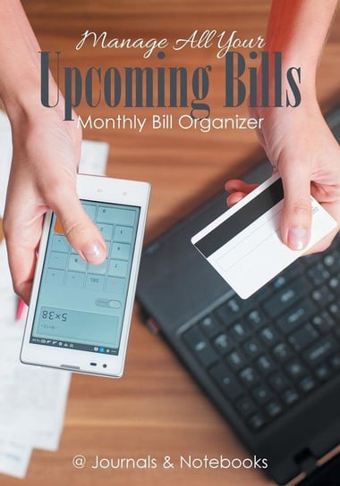 Manage All Your Upcoming Bills. Monthly Bill Organizer @journals Notebooks