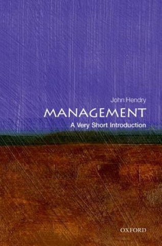 Management: A Very Short Introduction Hendry John