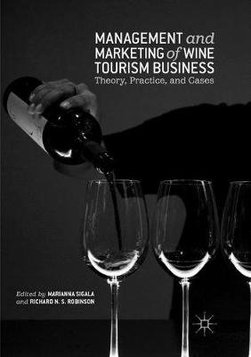 Management and Marketing of Wine Tourism Business: Theory, Practice, and Cases Marianna Sigala