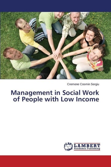 Management in Social Work of People with Low Income Cosmin Sergiu Cremene