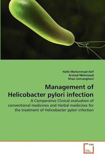 Management of Helicobacter pylori infection Asif Hafiz Muhammad