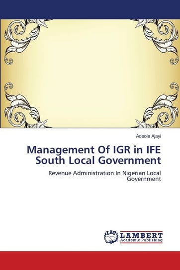 Management Of IGR in IFE South Local Government Ajayi Adeola