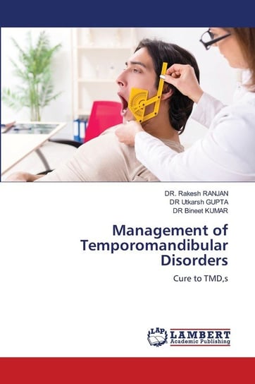 Management of Temporomandibular Disorders Ranjan Dr. Rakesh