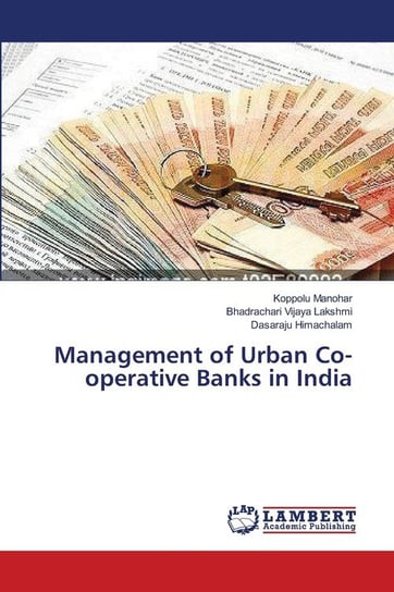 Management of Urban Co-operative Banks in India Manohar Koppolu