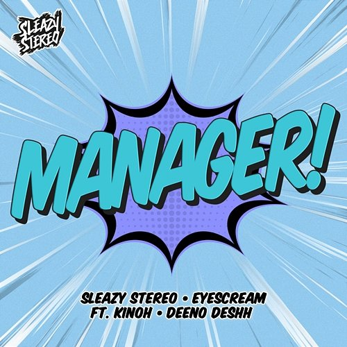 Manager! Sleazy Stereo