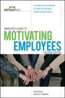 Manager's Guide to Motivating Employees Bruce Anne