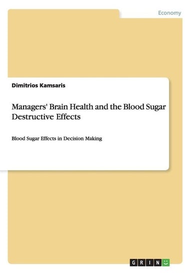 Managers' Brain Health and the Blood Sugar Destructive Effects Kamsaris Dimitrios