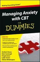 Managing Anxiety with CBT For Dummies Davey Graham C., Cavanagh Kate, Jones Fergal, Turner Lydia, Whittington Adrian