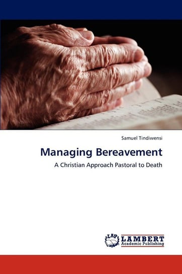 Managing Bereavement - Tindiwensi Samuel | Książka W Empik