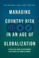 Managing Country Risk in an Age of Globalization Bouchet Michel Henry, Fishkin Charles A., Goguel Amaury
