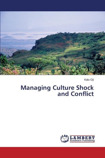 Managing Culture Shock and Conflict Oji Kalu