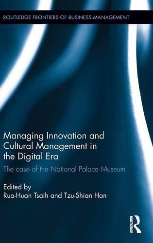 Managing Innovation and Cultural Management in the Digital Era: The case of the National Palace Muse Opracowanie zbiorowe
