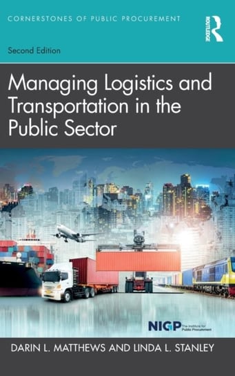 Managing Logistics and Transportation in the Public Sector Opracowanie zbiorowe