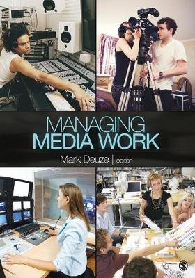 Managing Media Work Mark Deuze