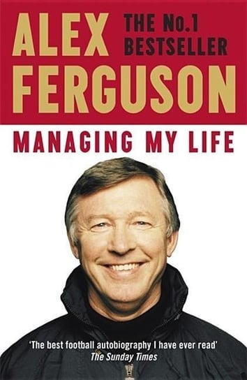 Managing My Life: My  Autobiography Ferguson Alex