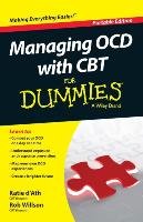 Managing OCD with CBT For Dummies D'ath Katie, Willson Rob