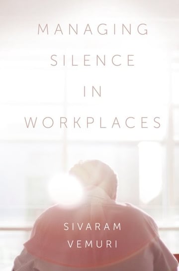 Managing Silence In Workplaces Opracowanie zbiorowe