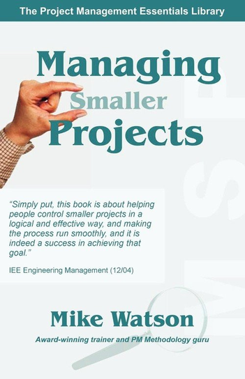 Managing Smaller Projects Watson Mike