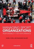 Managing Sport Organizations Covell Daniel, Walker Sharianne