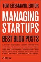 Managing Startups: Best Blog Posts Thomas Eisenmann