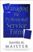 Managing the Professional Service Firm Maister David H.