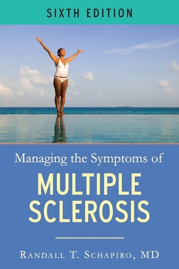 Managing the Symptoms of MS, 6th Edition Schapiro Md Faan Randall T.