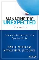 Managing the Unexpected Weick Karl E., Sutcliffe Kathleen M.