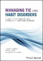 Managing Tic and Habit Disorders O'connor Kieron P., Lavoie Marc E., Schoendorff Benjamin