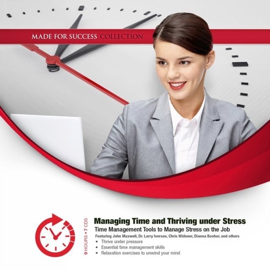 Managing Time and Thriving under Stress Maxwell John C.