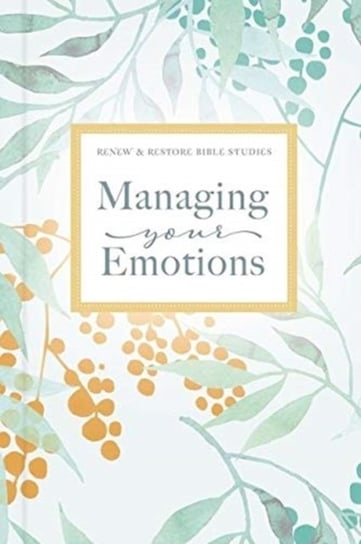 Managing Your Emotions Thomas Nelson