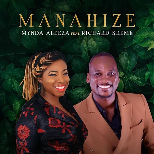 Manahize Mynda Aleeza feat. Richard Kreme