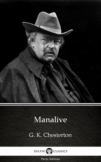 Manalive by G. K. Chesterton (Illustrated) Chesterton Gilbert Keith