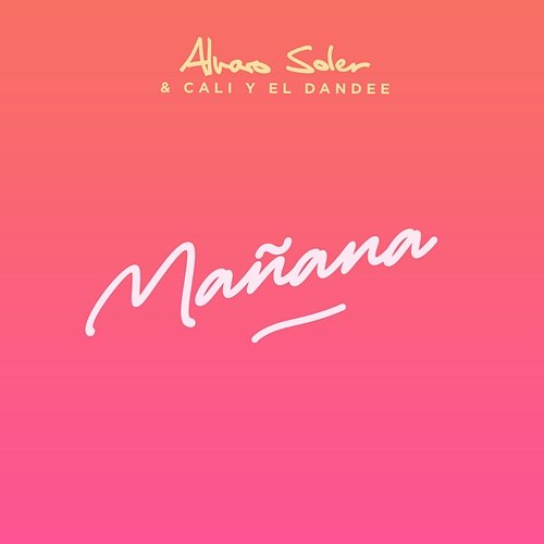 Mañana Alvaro Soler feat. Cali Y El Dandee