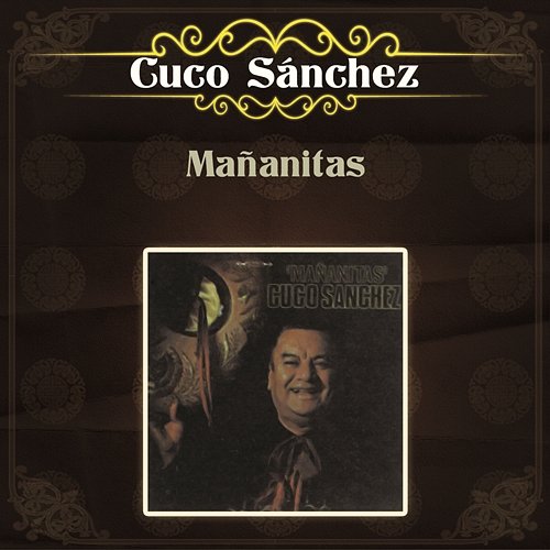 Mañanitas Cuco Sánchez