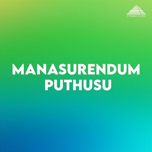 Manasurendum Puthusu (Original Motion Picture Soundtrack) Deva