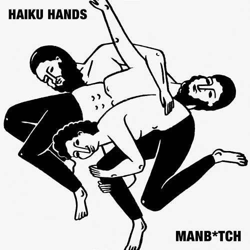 Manbitch Haiku Hands